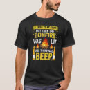 Search for bonfire tshirts Beer