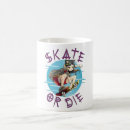 Search for skate or die mugs Skateboarder