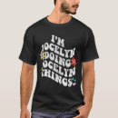 Search for jocelyn tshirts Humour