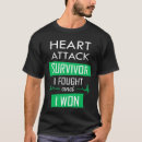 Search for heart attack survivor tshirts Pacemaker