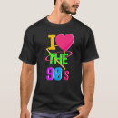 Search for i love the 90s tshirts 1990's