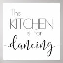 Search for kitchen is for dancing posters Black and white