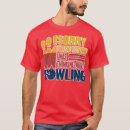 Search for rolling ball tshirts Bowling