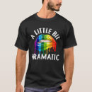 Search for a little bit dramatic tshirts Queen