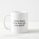 Search for funny welding mugs Welder