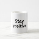 Search for stay positive mugs Daily encouragement