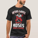 Search for funny jesus saves tshirts Faith