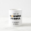 Search for funny morning people mugs Typography
