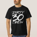 Search for funny dirty 30 gifts Crew