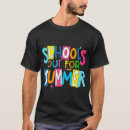 Search for schools out for summer tshirts Last