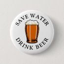 Search for beer drinking badges Save water drink beer