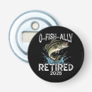 Search for fish bottle openers Fishing retirement