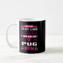 Search for pug mama mugs Dog mother