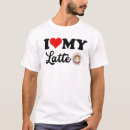Search for latte love tshirts Caffeine