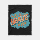 Search for be brave blankets Kids