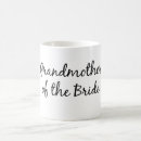 Search for grandmother of bride mugs For her
