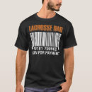 Search for lacrosse dad tshirts Sports