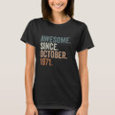 Search for awesome since 1971 tshirts October