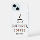 Search for coffee first iphone cases Coffeeshop