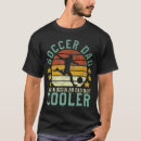Search for funny soccer dad tshirts Popular