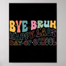 Search for funny teacher posters Last day of school