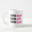 Search for super tired mugs Mum
