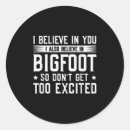 Search for bigfoot believer stickers I believe