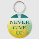 Search for never give up key rings Quotes