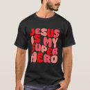 Search for jesus superhero tshirts Christian
