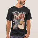 Search for scotch tshirts Eggs
