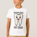 Search for dentist kids tshirts Teeth