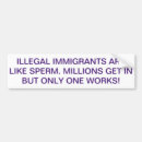 Search for illegal bumper stickers Immigrant