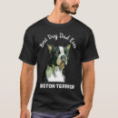 Search for terrier tshirts Boston terrier lover