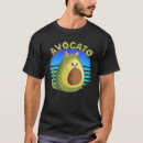 Search for funny avocados tshirts Vegan