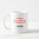 Search for monday coffee mugs Hate mondays