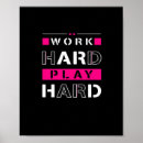Search for work hard play hard posters Hustle