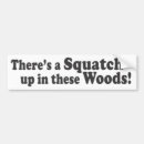 Search for squatch bumper stickers Humour