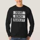 Search for squat bench deadlift tshirts Exercise