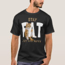 Search for fat and happy tshirts Feline