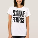 Search for save tshirts Ferris