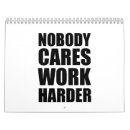 Search for nobody cares work harder Inspiration
