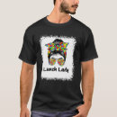 Search for lunch lady tshirts Hair