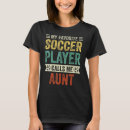 Search for soccer aunt tshirts Calls