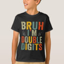 Search for double digits tshirts Bruh