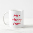 Search for morning sarcasm mugs Quote