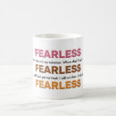 Search for fearless coffee mugs Inspirational