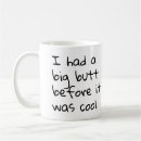Search for butt mugs Humour