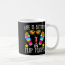 Search for life is better flip flops mugs Island