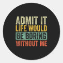 Search for boring life stickers Without me