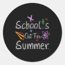 Search for schools out for summer stickers Teacher